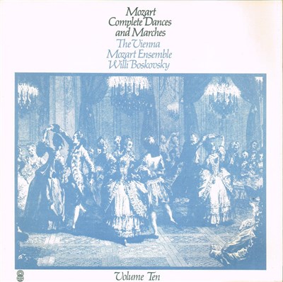 Mozart, The Vienna Mozart Ensemble ∙ Willi Boskovsky - Complete Dances & Marches (Volume Ten) download mp3 flac