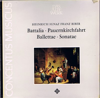 Heinrich Ignaz Franz Biber - Concentus Musicus - Battalia • Pauernkirchfahrt • Ballettae • Sonatae download mp3 flac