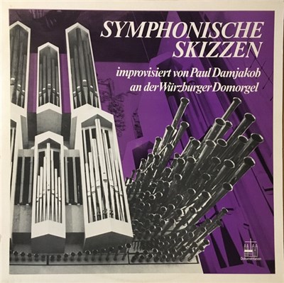Paul Damjakob - Improvisiert An Der Würzburger Domorgel - Symphonische Skizzen download mp3 flac