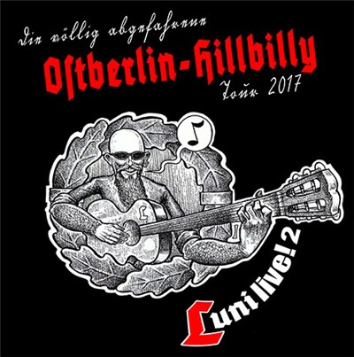 Lunikoff - Die Völlig Abgefahrene Ostberlin-Hillbilly-Tour 2017 download mp3 flac