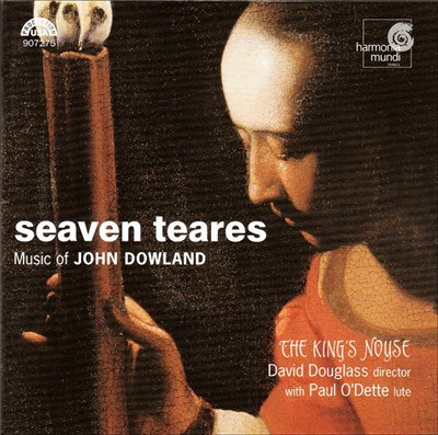 John Dowland - The King's Noyse • David Douglass • Paul O'Dette - Seaven Teares (Music Of John Dowland) download mp3 flac