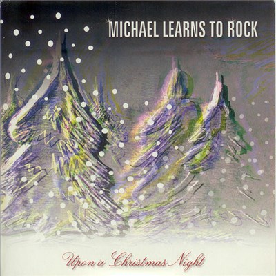 Michael Learns To Rock - Upon A Christmas Night download mp3 flac