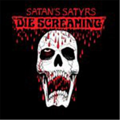 Satan's Satyrs - Die Screaming download mp3 flac