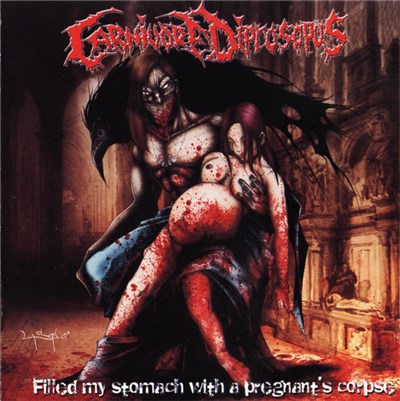 Carnivore Diprosopus - Filled My Stomach With A Pregnant's Corpse download mp3 flac