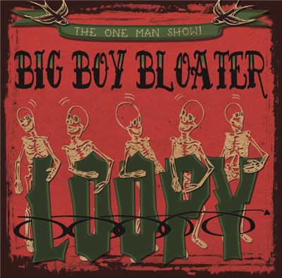 Big Boy Bloater (One Man Show) - Loopy download mp3 flac