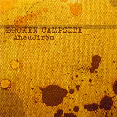Broken Campsite - AnauJiram download mp3 flac