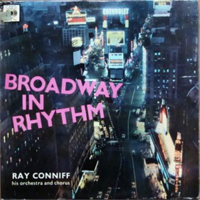 Ray Conniff And His Orchestra And Chorus - Broadway In Rhythm download mp3 flac
