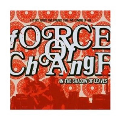 Force Of Change - In The Shadow Of Leaves download mp3 flac