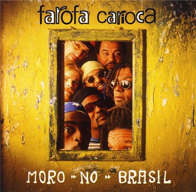 Farofa Carioca - Moro No Brasil download mp3 flac