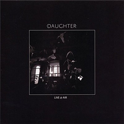 Daughter - Live @ Air download mp3 flac