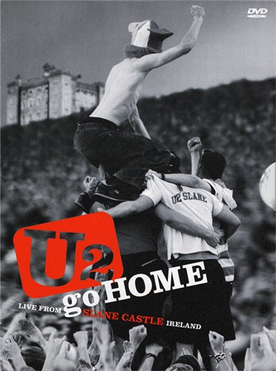 U2 - U2 Go Home (Live From Slane Castle Ireland) download mp3 flac