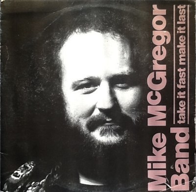 Mike McGregor Band - Take It Fast Make It Last download mp3 flac