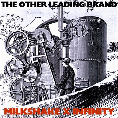 The Other Leading Brand - Milkshake x Infinity download mp3 flac