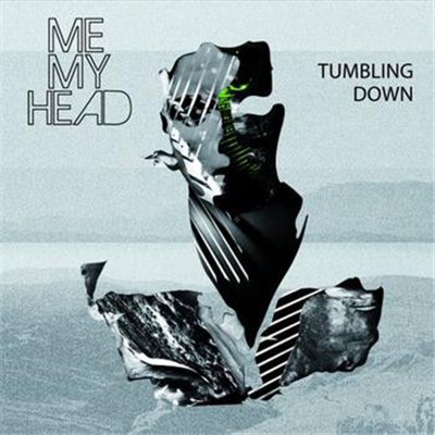 Me My Head - Tumbling Down download mp3 flac