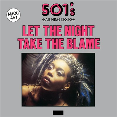 501's Featuring Desiree - Let The Night Take The Blame download mp3 flac