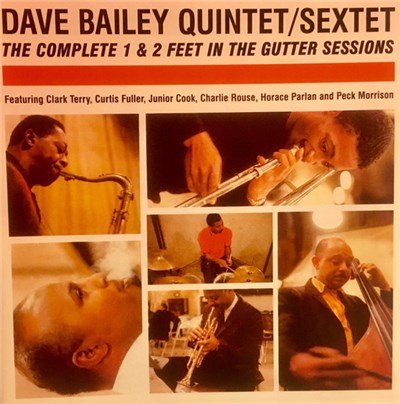 Dave Bailey Quintet / Sextet - The Complete 1 & 2 Feet In The Gutter Sessions download mp3 flac