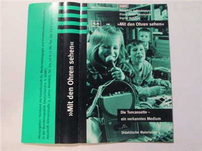 Klaus Peter Treumann, Dorothee Schnatmeyer, Ingrid Volkmer - Mit Den Ohren Sehen (Die Toncassette - Ein Verkanntes Medium) download mp3 flac