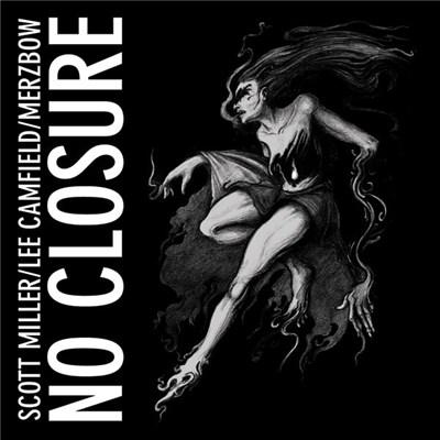 Scott Miller / Lee Camfield / Merzbow - No Closure download mp3 flac