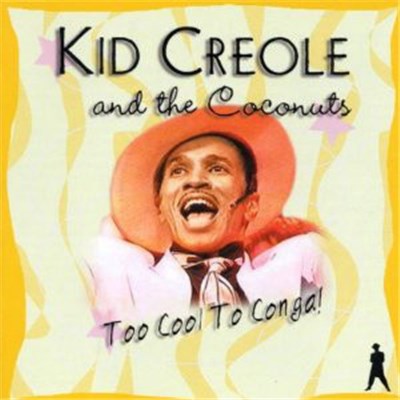 Kid Creole And The Coconuts - Too Cool To Conga download mp3 flac