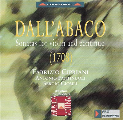 Dall'Abaco - Fabrizio Cipriani, Antonio Fantinuoli, Sergio Ciomei - Sonatas For Violin And Continuo (1708) download mp3 flac