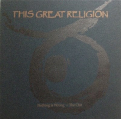 This Great Religion - Nothing Is Wrong • The Clot download mp3 flac