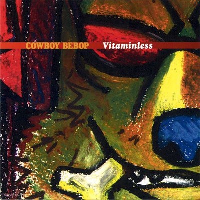 The Seatbelts - Cowboy Bebop: Vitaminless download mp3 flac