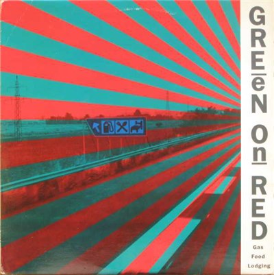 Green On Red - Gas Food Lodging download mp3 flac