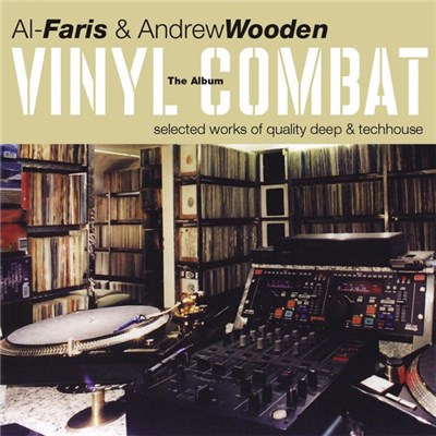 Al-Faris & Andrew Wooden - Vinyl Combat - The Album (Selected Works Of Quality Deep & Techhouse) download mp3 flac