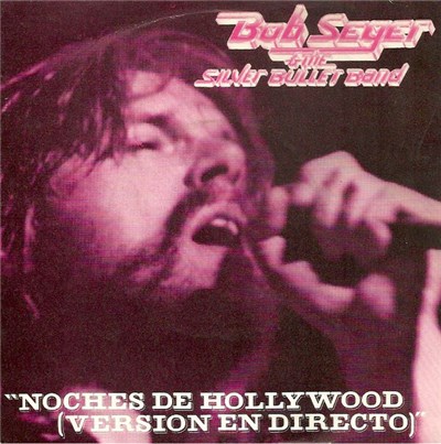 Bob Seger & The Silver Bullet Band - Noches De Hollywoood (Version En Directo) download mp3 flac