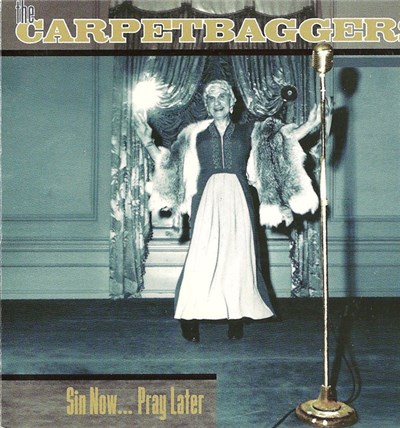 The Carpetbaggers - Sin Now... Pray Later download mp3 flac