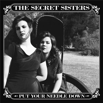 The Secret Sisters - Put Your Needle Down download mp3 flac