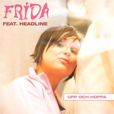 Frida Feat. Headline - Upp Och Hoppa download mp3 flac