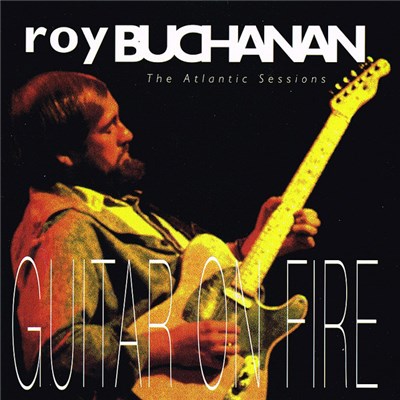 Roy Buchanan - Guitar On Fire - The Atlantic Sessions download mp3 flac