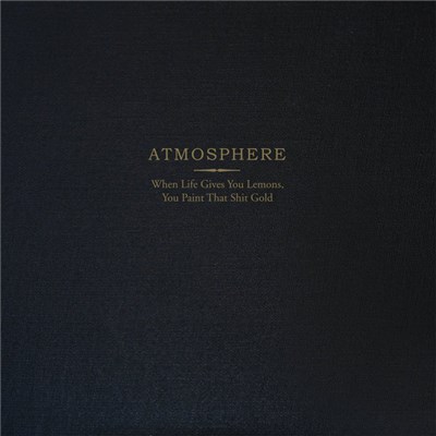 Atmosphere - When Life Gives You Lemons, You Paint That Shit Gold download mp3 flac