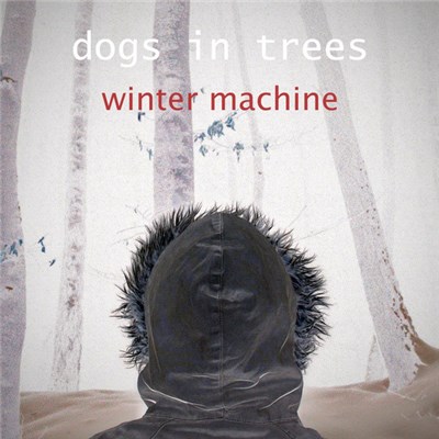 Dogs In Trees - Winter Machine download mp3 flac