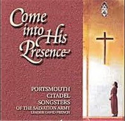 Portsmouth Citadel Songsters Of The Salvation Army - Come Into His Presence download mp3 flac