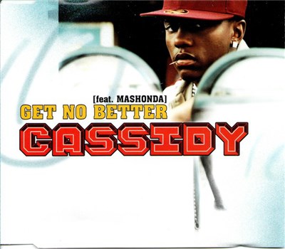 Cassidy Feat. Mashonda - Get No Better download mp3 flac