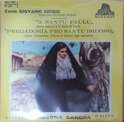 Giovanni Sotgiu Chitarrista Giovanni Scanu - "A Santu Paulu" (Muttu Dedicato A S. Paolo Di Monti) / "Pregadorìa Pro Santu Isidoro" (Canto "Disisperada" Dedicata Al Patrono Degli Agricoltori) download mp3 flac