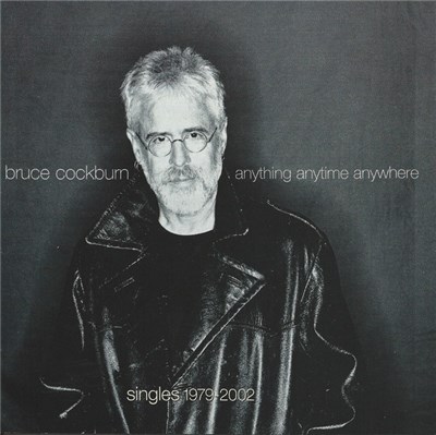 Bruce Cockburn - Anything Anytime Anywhere - Singles 1979-2002 download mp3 flac