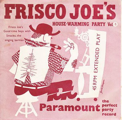 Frisco Joe's Goodtime Boys With Smacka The Singing Barman - Frisco Joe's Housewarming Party Vol 1 download mp3 flac
