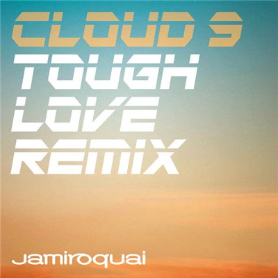 Jamiroquai - Cloud 9 (Tough Love Remix) download mp3 flac