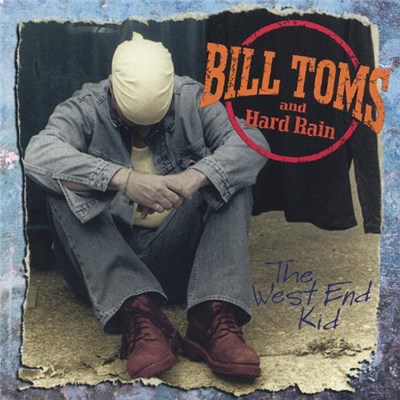 Bill Toms And Hard Rain - The West End Kid download mp3 flac
