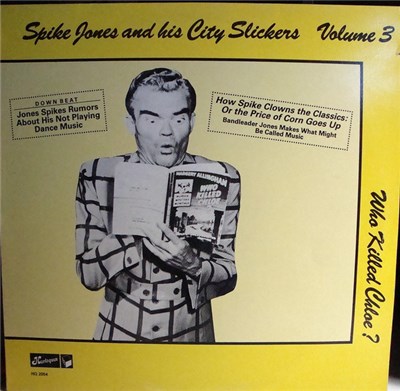 Spike Jones And His City Slickers - Volume 3, Who Killed Chloe? download mp3 flac