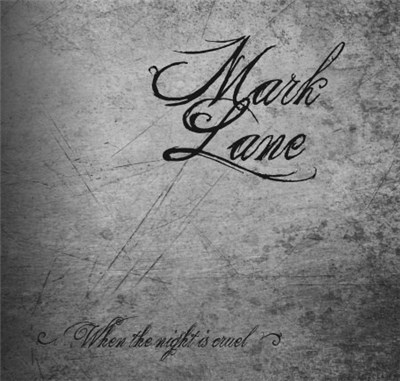 Mark Lane - When The Night Is Cruel (1979-1988) download mp3 flac
