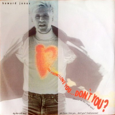 Howard Jones - You Know I Love You... Don't You? (Dance In The Field Mix) download mp3 flac