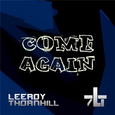 Leeroy Thornhill - Come Again download mp3 flac