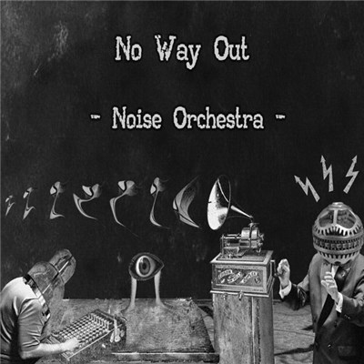 No Way Out - Noise Orchestra download mp3 flac