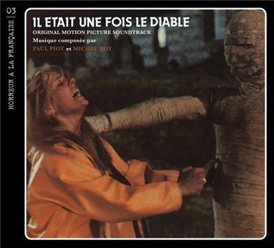 Paul Piot & Michel Roy - Il Était Une Fois Le Diable (Original Motion Picture Soundtrack) download mp3 flac