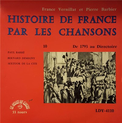 France Vernillat Et Pierre Barbier / Paul Barré / Bernard Demigny / Sextuor De La Cité / Monique Rollin - De 1793 Au Directoire download mp3 flac