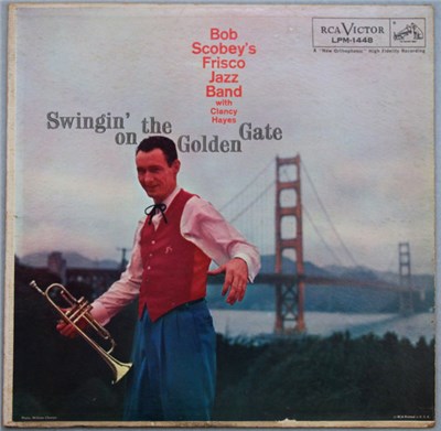 Bob Scobey's Frisco Jazz Band With Clancy Hayes - Swingin' On The Golden Gate download mp3 flac
